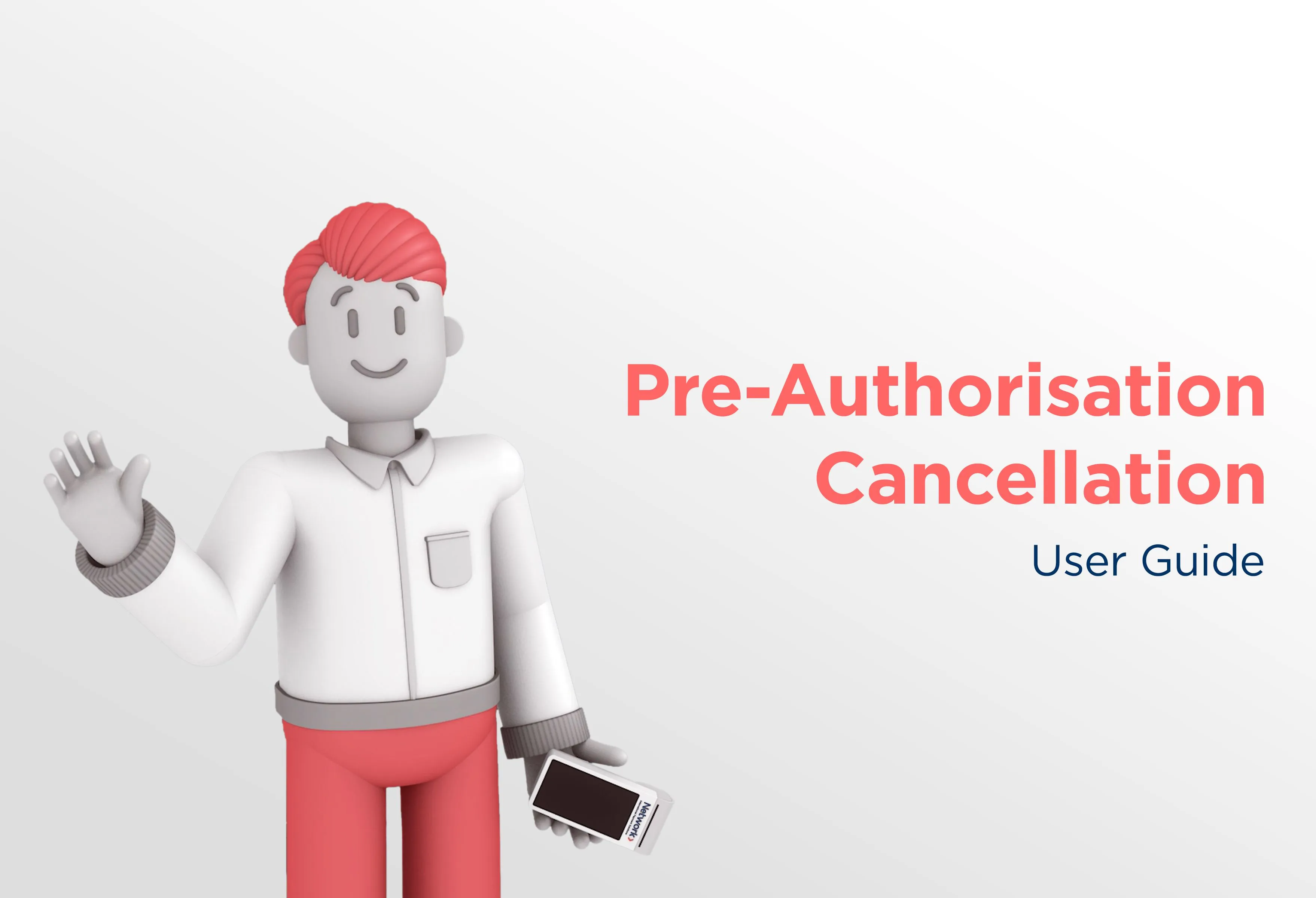 Pre-Authorisation Cancellation User Guide